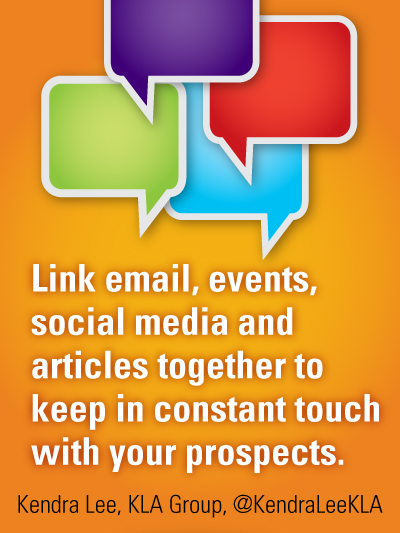 Link email, events, social media, and articles together to keep in constant touch with your prospects
