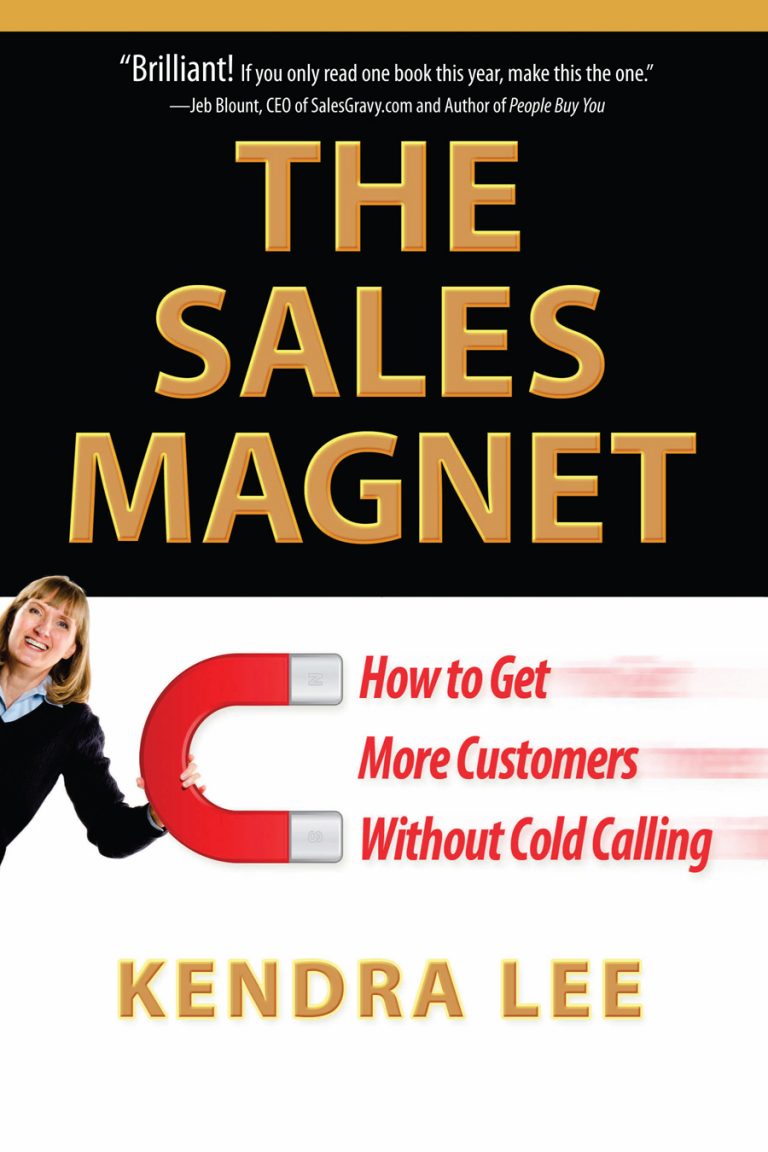 The Sales Magnet by Kendra Lee