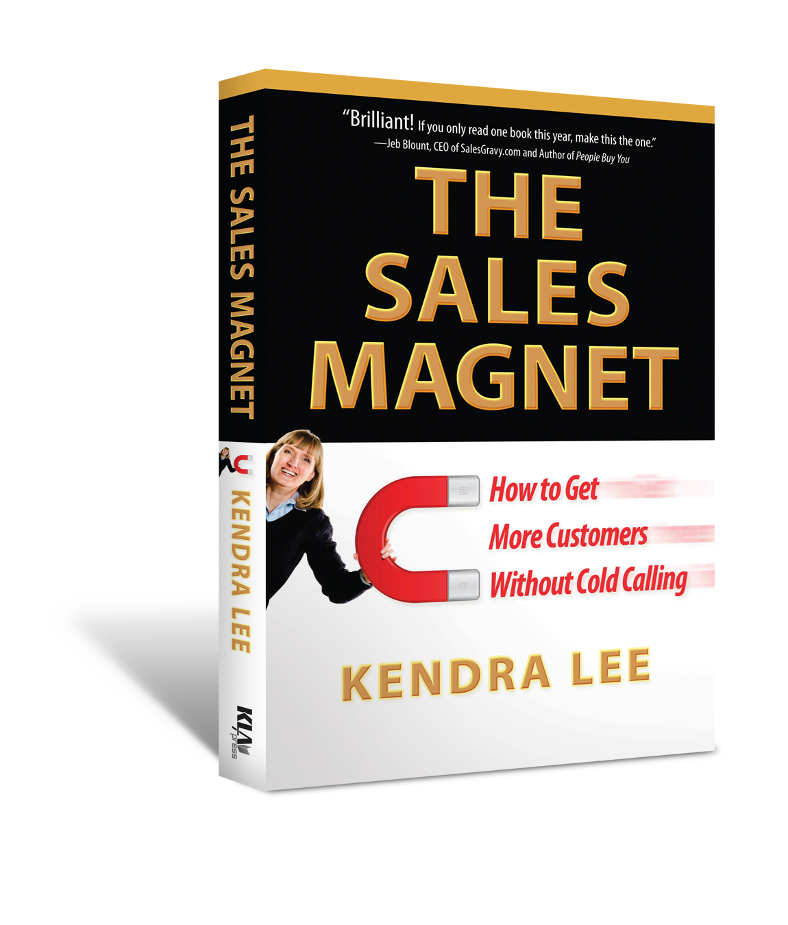 The Sales Magnet by Kendra Lee